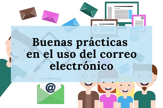 Buenas Prácticas del uso del Correo Electrónico